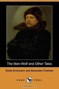 The Man-Wolf and Other Tales (Dodo Press)