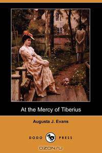 At the Mercy of Tiberius (Dodo Press)