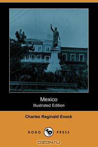 Mexico (Illustrated Edition) (Dodo Press)