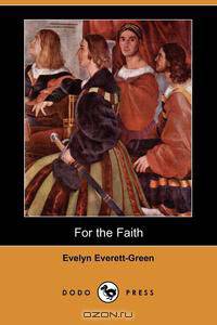 For the Faith (Dodo Press)