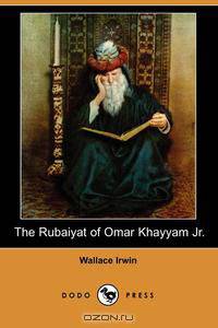 The Rubaiyat of Omar Khayyam Jr. (Dodo Press)