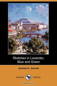 Sketches in Lavender, Blue and Green (Dodo Press)