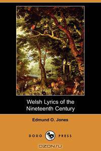 Welsh Lyrics of the Nineteenth Century (Dodo Press)