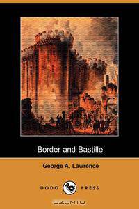 Border and Bastille (Dodo Press)