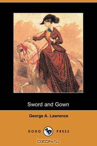 Sword and Gown (Dodo Press)