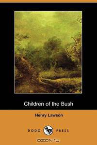 Children of the Bush (Dodo Press)