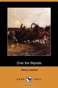 Over the Sliprails (Dodo Press)