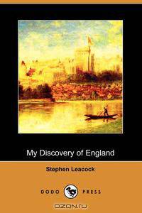 My Discovery of England (Dodo Press)
