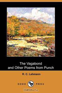 The Vagabond and Other Poems from Punch (Dodo Press)