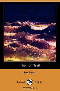 The Iron Trail (Dodo Press)