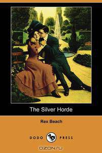The Silver Horde (Dodo Press)