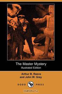 The Master Mystery (Illustrated Edition) (Dodo Press)