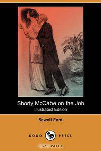 Shorty McCabe on the Job (Illustrated Edition) (Dodo Press)