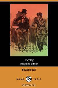 Torchy (Illustrated Edition) (Dodo Press)