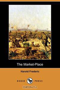 The Market-Place (Dodo Press)