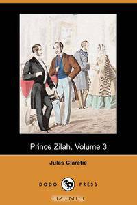 Prince Zilah, Volume 3 (Dodo Press)