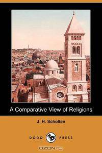A Comparative View of Religions (Dodo Press)