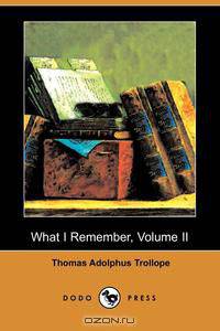 What I Remember, Volume II (Dodo Press)