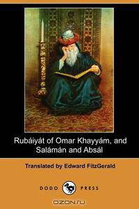 Rubaiyat of Omar Khayyam, and Salaman and Absal (Dodo Press)