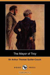 The Mayor of Troy (Dodo Press)