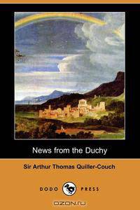 News from the Duchy