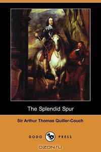 The Splendid Spur (Dodo Press)