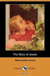 The Story of Jessie (Dodo Press)