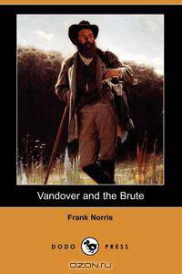 frank norris work vandover and the brute essay frank norris work vandover and the brute essay