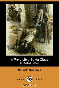 A Reversible Santa Claus (Illustrated Edition) (Dodo Press)