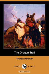 The Oregon Trail (Dodo Press)