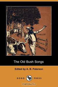 The Old Bush Songs (Dodo Press)