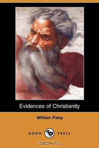 Evidences of Christianity (Dodo Press)