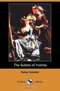 The Suitors of Yvonne (Dodo Press)