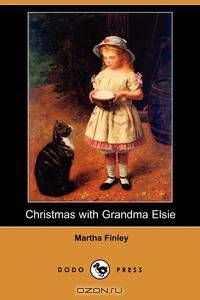 Christmas with Grandma Elsie (Dodo Press)