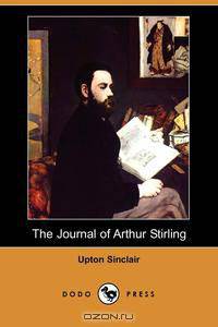 The Journal of Arthur Stirling (Dodo Press)