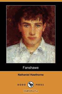 Fanshawe (Dodo Press)