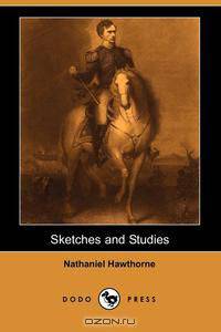 Sketches and Studies (Dodo Press)