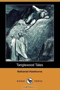 Tanglewood Tales (Dodo Press)