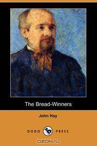 The Bread-Winners (Dodo Press)