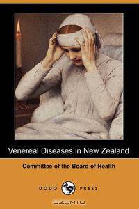 Venereal Diseases in New Zealand (Dodo Press)
