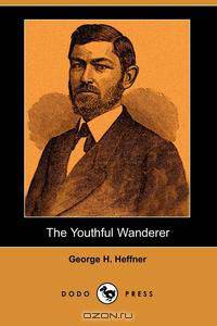 The Youthful Wanderer (Dodo Press)