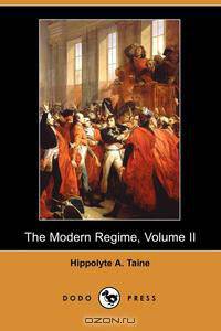 The Modern Regime, Volume II (Dodo Press)