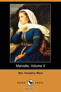 Marcella, Volume II (Dodo Press)