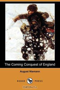 The Coming Conquest of England (Dodo Press)