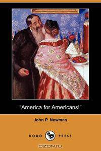 America for Americans! (Dodo Press)
