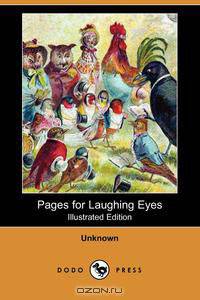 Pages for Laughing Eyes (Illustrated Edition) (Dodo Press)