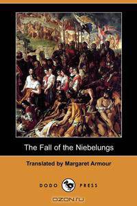 The Fall of the Niebelungs (Dodo Press)