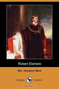 Robert Elsmere (Dodo Press)