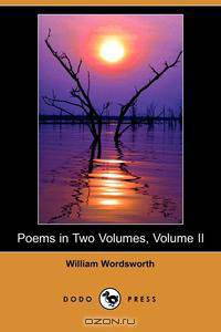 Poems in Two Volumes, Volume II (Dodo Press)