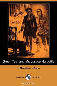 Green Tea and Mr. Justice Harbottle